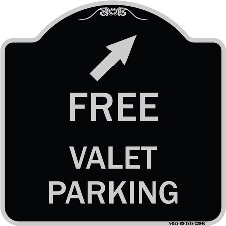 Signmission Free Valet Parking W/ Upper Right Arrow Heavy-Gauge Aluminum Sign, 18" x 18", BS-1818-23940 A-DES-BS-1818-23940